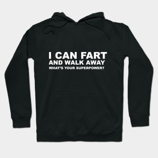 I Can Fart Hoodie